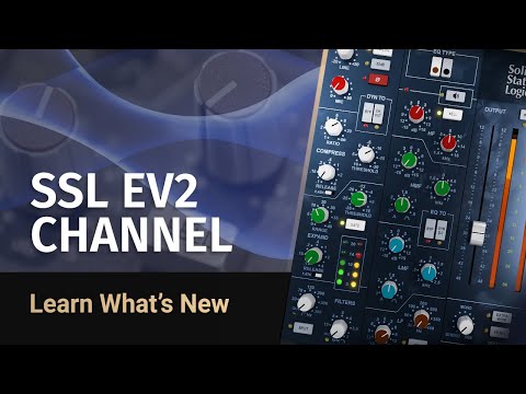 Waves SSL EV2 Channel - Découvrez les toutes nouvelles fonctionnalités